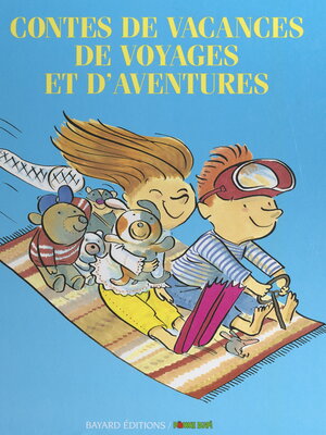 cover image of Contes de vacances, de voyages et d'aventures